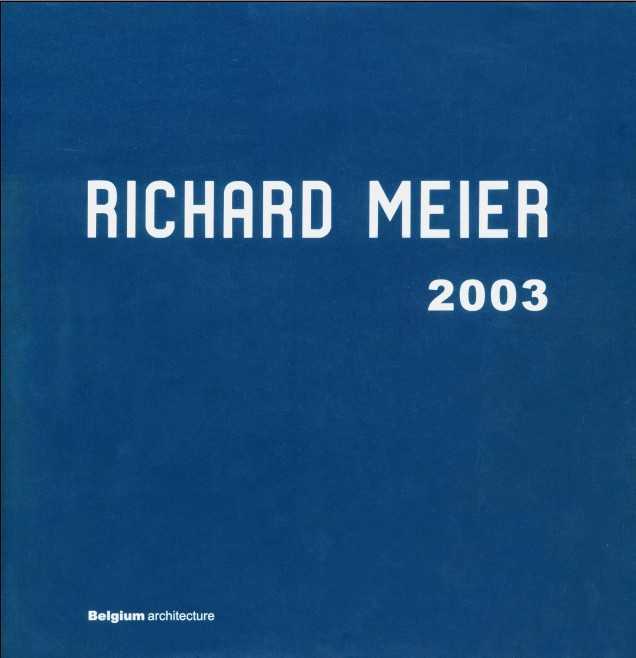RICHARD MEIER 2003