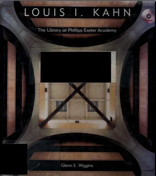Louis I. Kahn: The Library at Phillips Exeter Academy