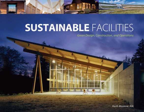 [ɳ-ɫƣ죬Ӫ].Sustainable.Facilities-GreenDesign,Construction,and,Operations